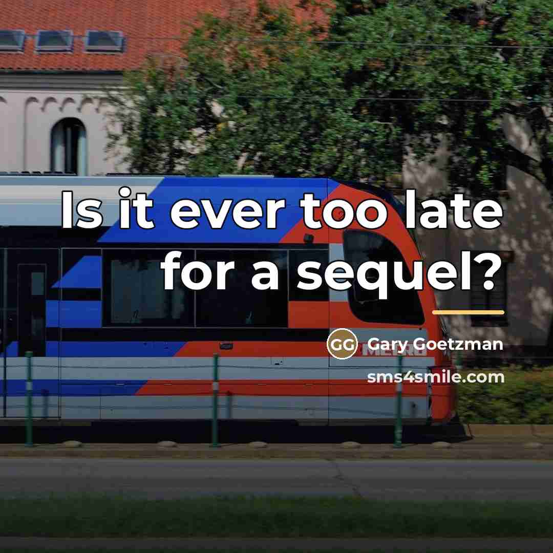 “Is it ever too late for a sequel?…” quote by Gary Goetzman