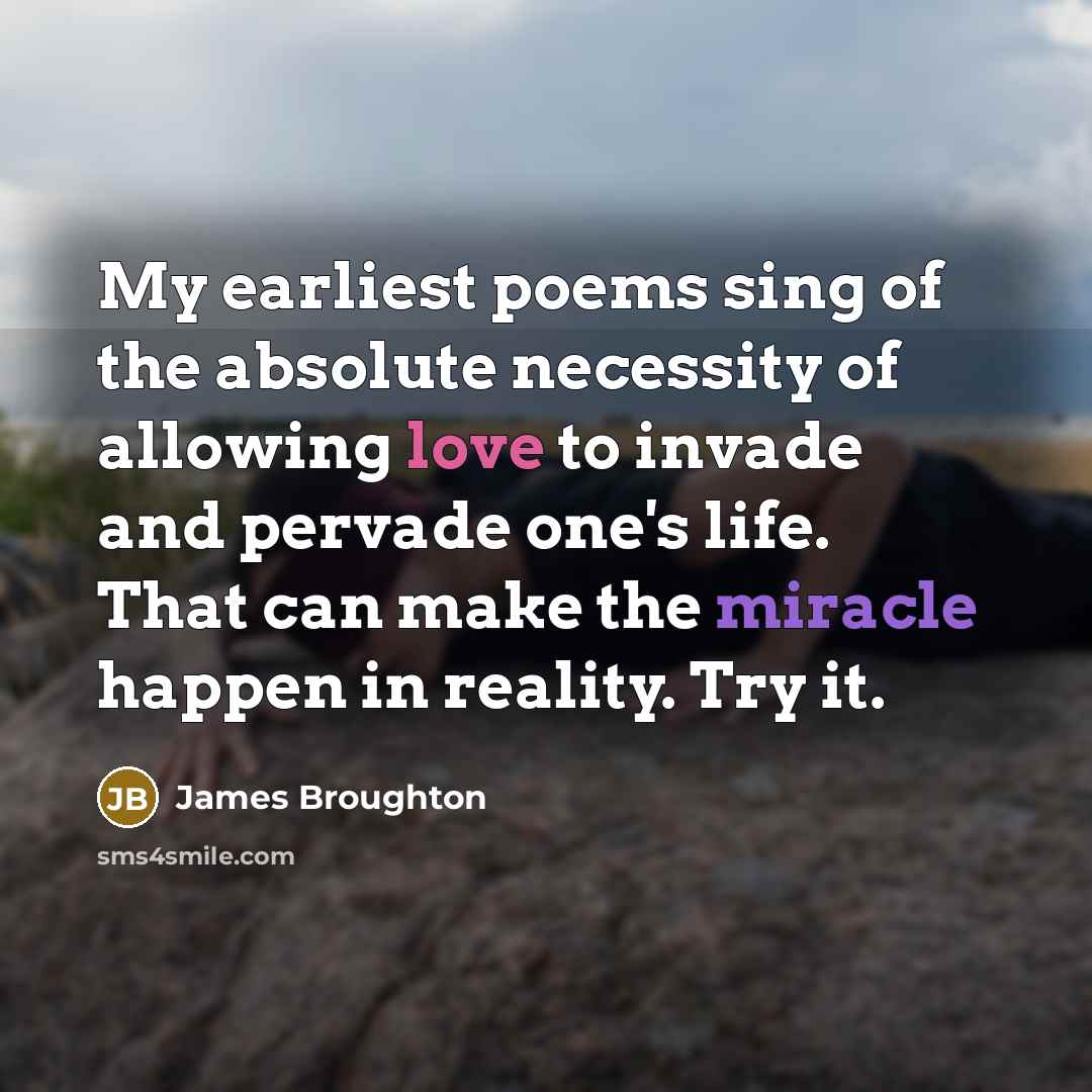 “My earliest poems sing of the absolute necessity of allowing…” quote by James Broughton