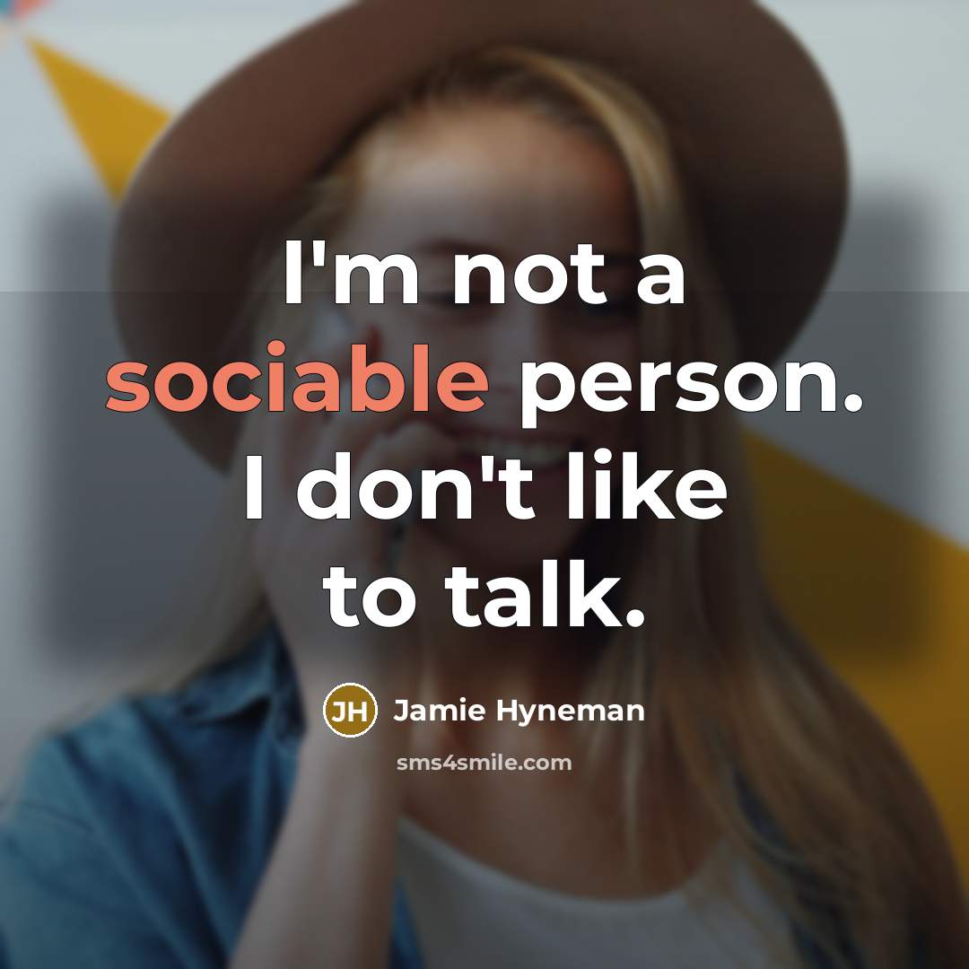 “I'm not a sociable person. I don't like to talk.…” quote by Jamie Hyneman