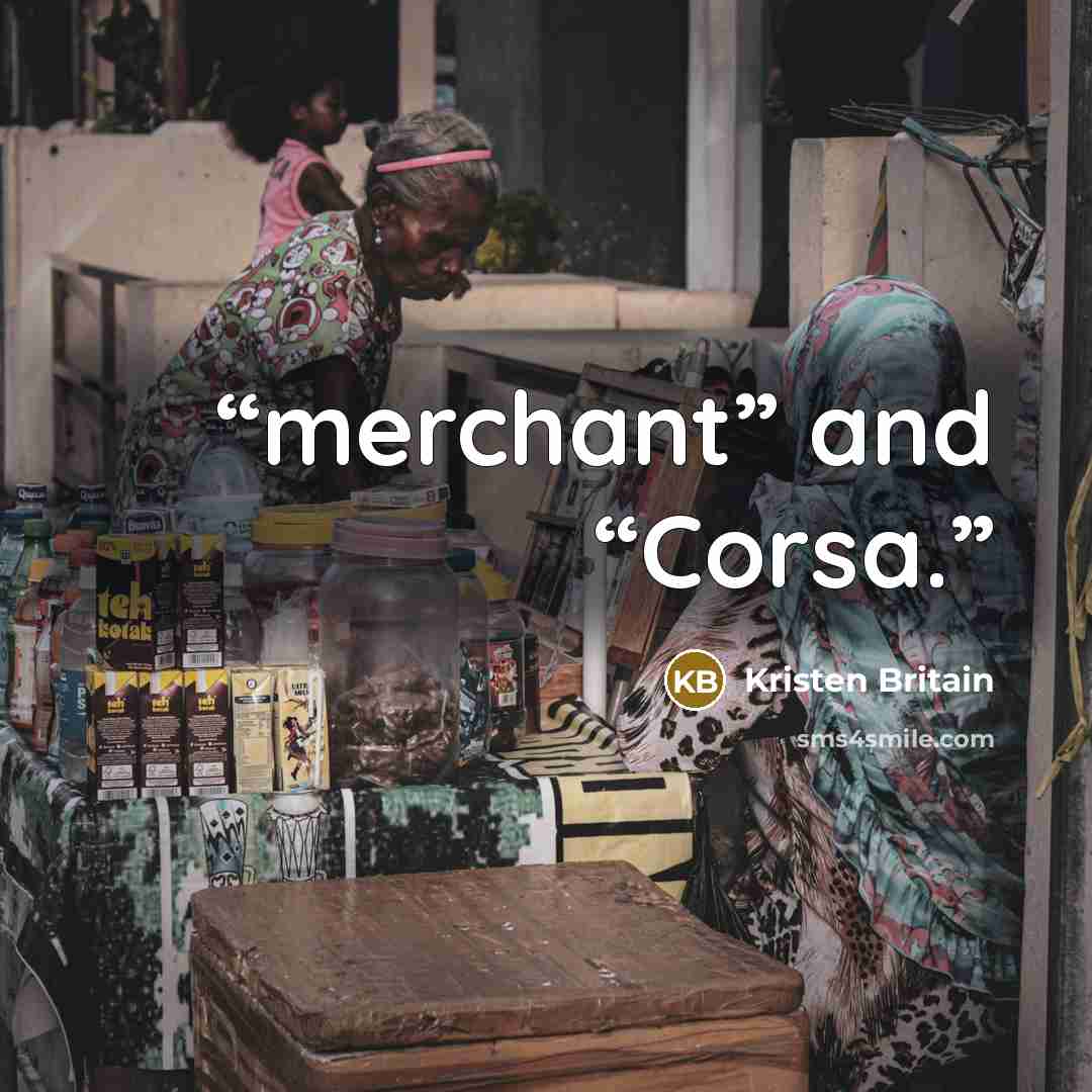 “merchant” and “Corsa.” quote by Kristen Britain