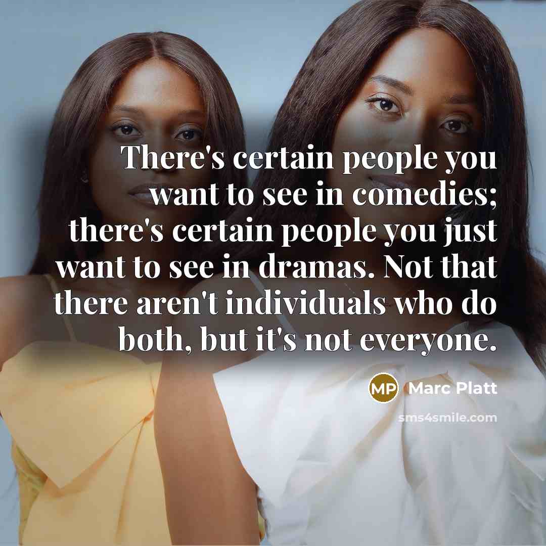 “There's certain people you want to see in comedies; there's…” quote by Marc Platt