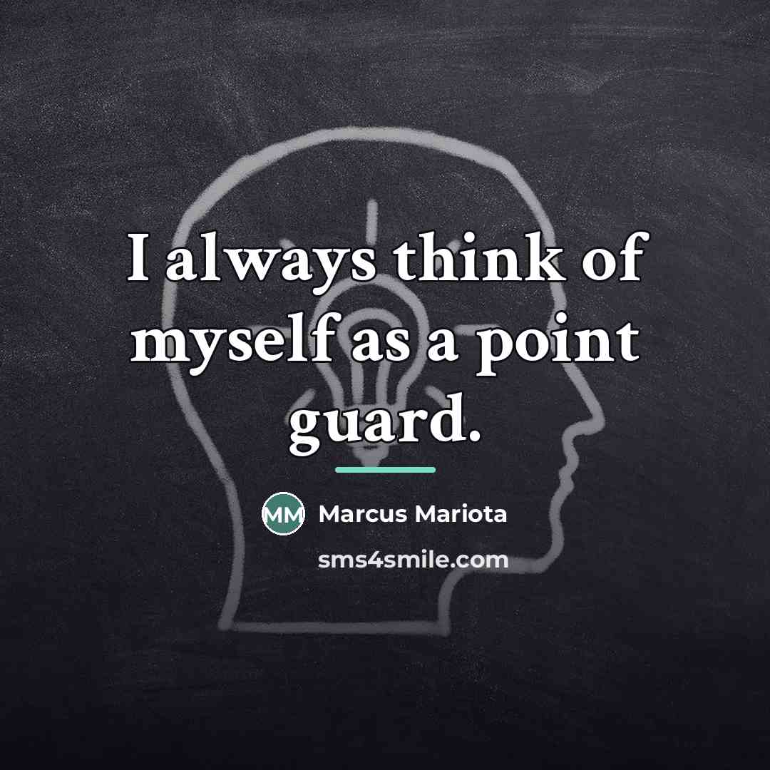 “I always think of myself as a point guard.…” quote by Marcus Mariota