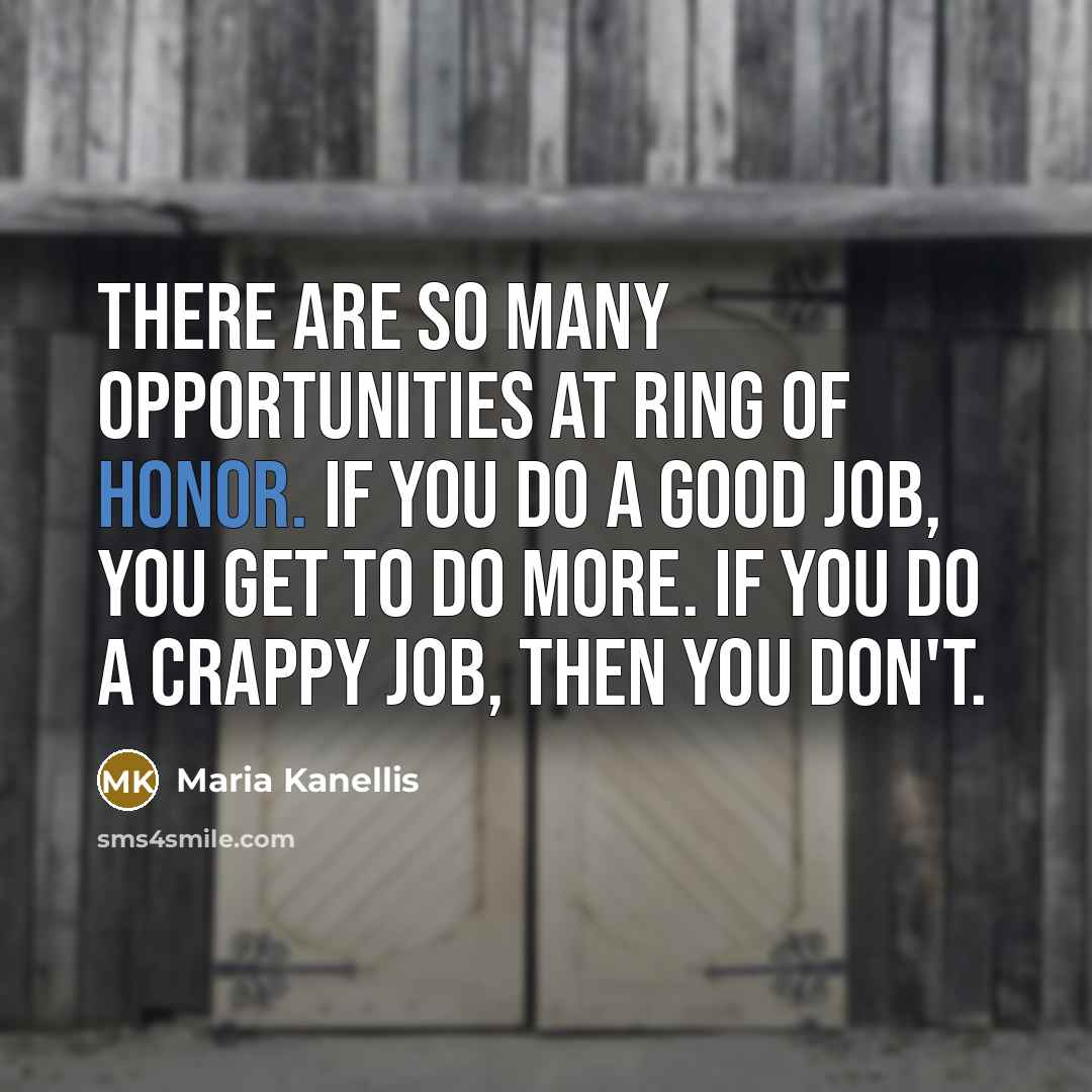 “There are so many opportunities at Ring Of Honor. If…” quote by Maria Kanellis