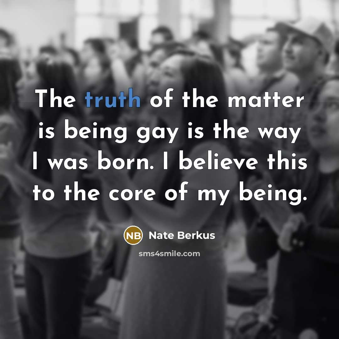 “The truth of the matter is being gay is the…” quote by Nate Berkus