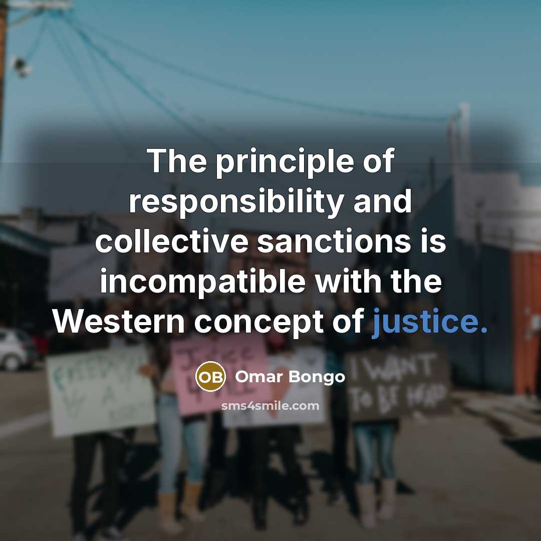 “The principle of responsibility and collective sanctions is incompatible with…” quote by Omar Bongo