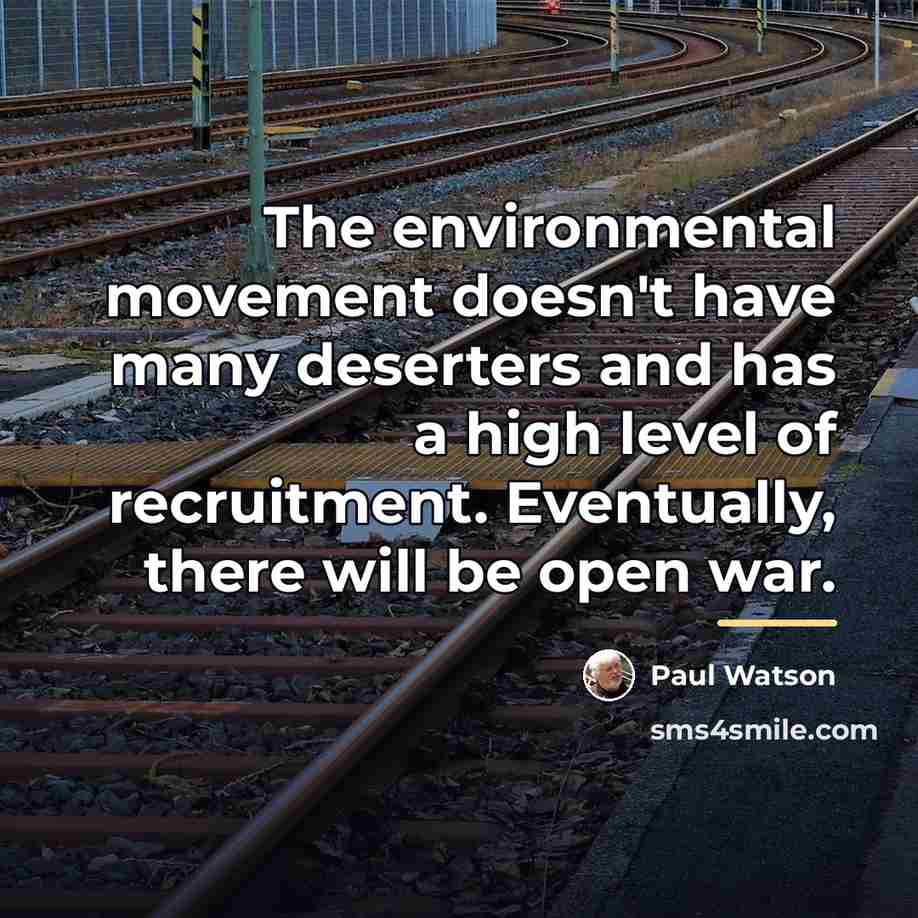 “The environmental movement doesn't have many deserters and has a…” quote by Paul Watson