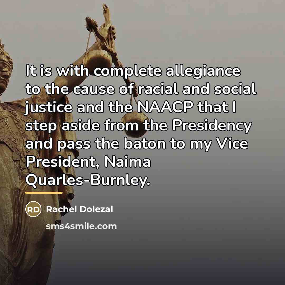 “It is with complete allegiance to the cause of racial…” quote by Rachel Dolezal