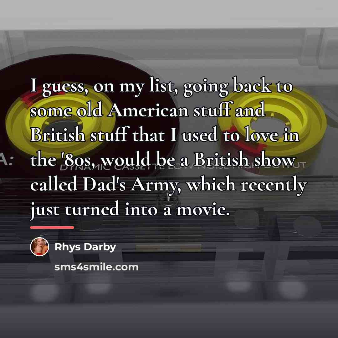 “I guess, on my list, going back to some old…” quote by Rhys Darby