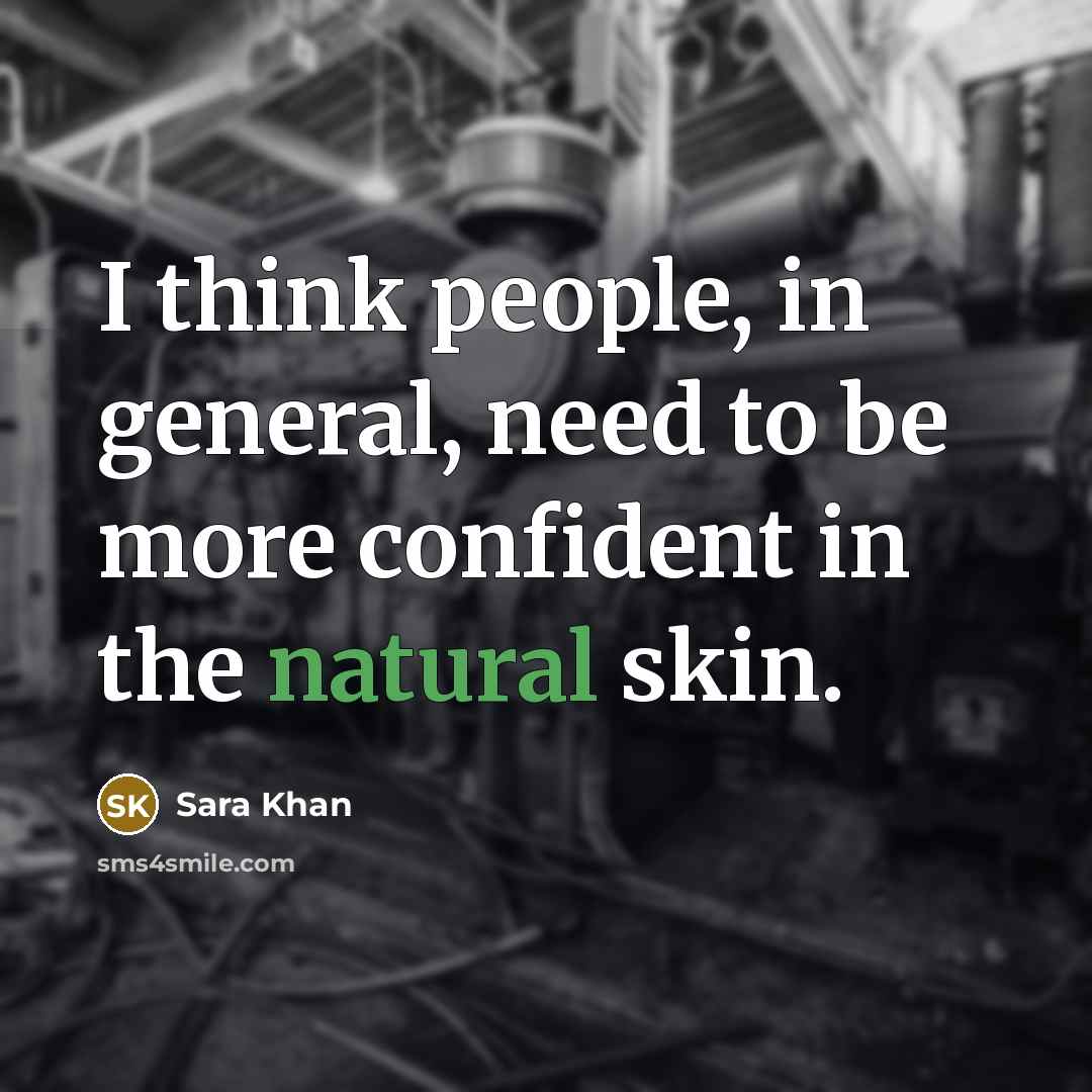 “I think people, in general, need to be more confident…” quote by Sara Khan