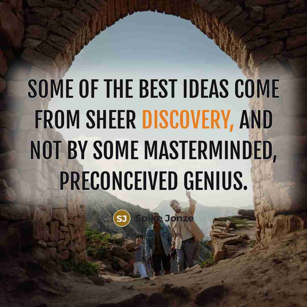 “Some of the best ideas come from sheer discovery, and…” quote by Spike Jonze