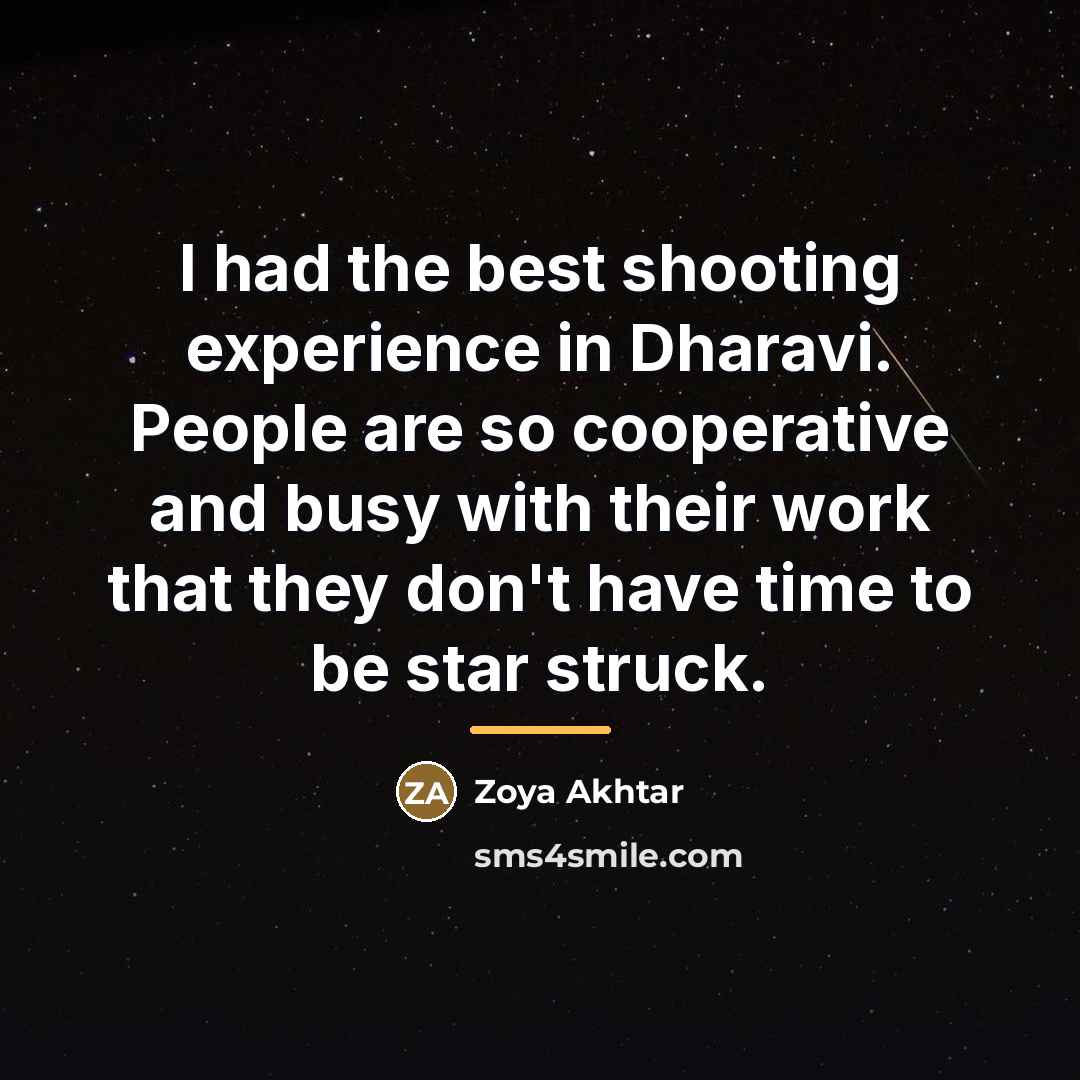 “I had the best shooting experience in Dharavi. People are…” quote by Zoya Akhtar