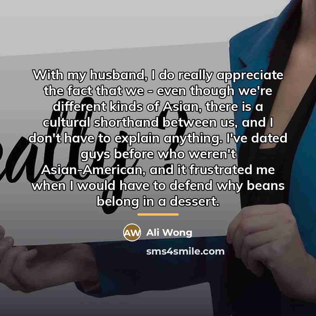 “With my husband, I do really appreciate the fact that…” quote by Ali Wong