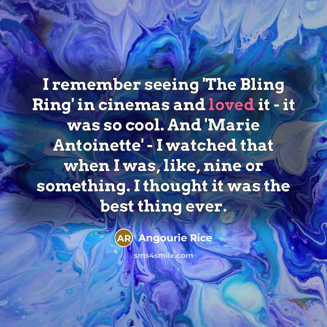 “I remember seeing 'The Bling Ring' in cinemas and loved…” quote by Angourie Rice