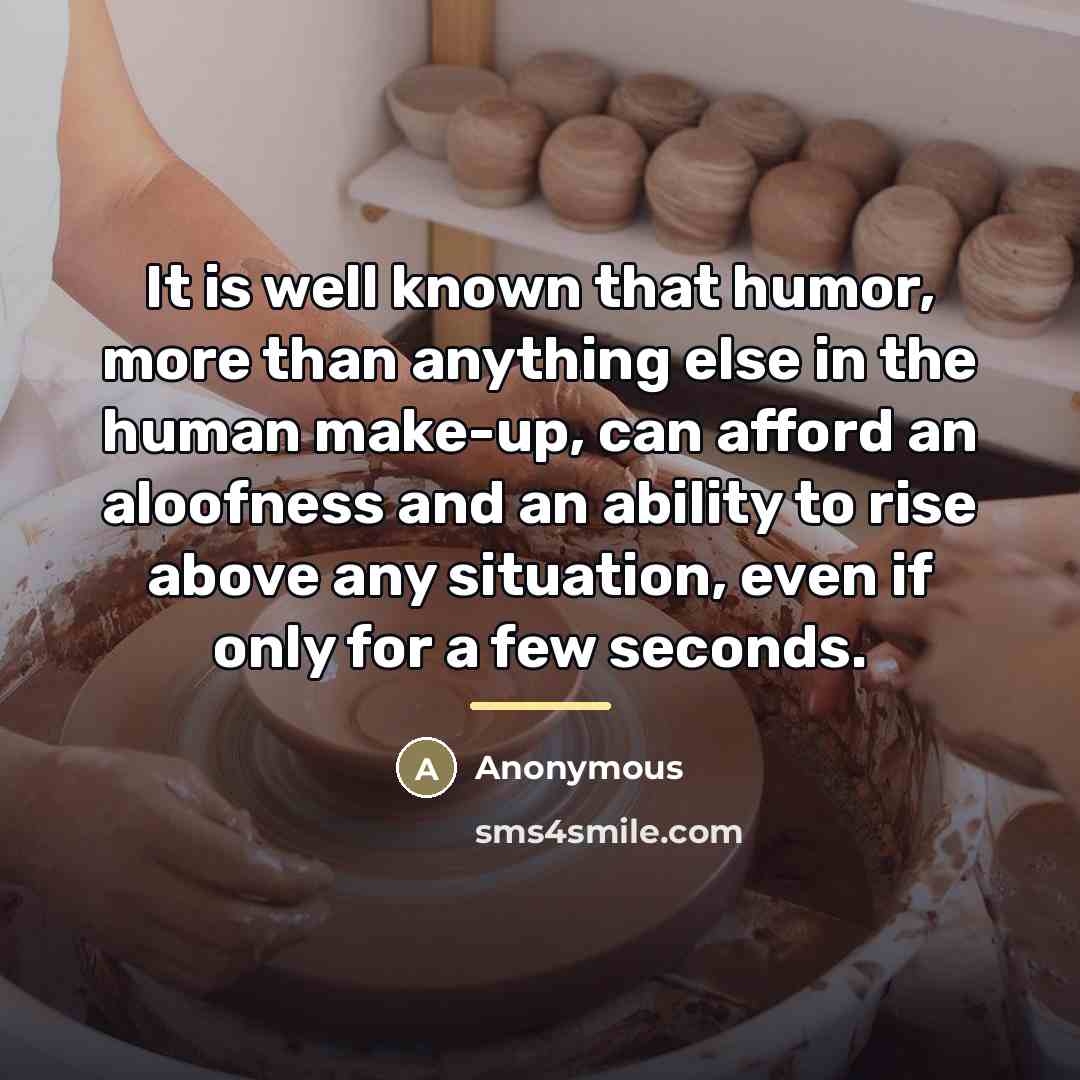 “It is well known that humor, more than anything else…” quote by Anonymous