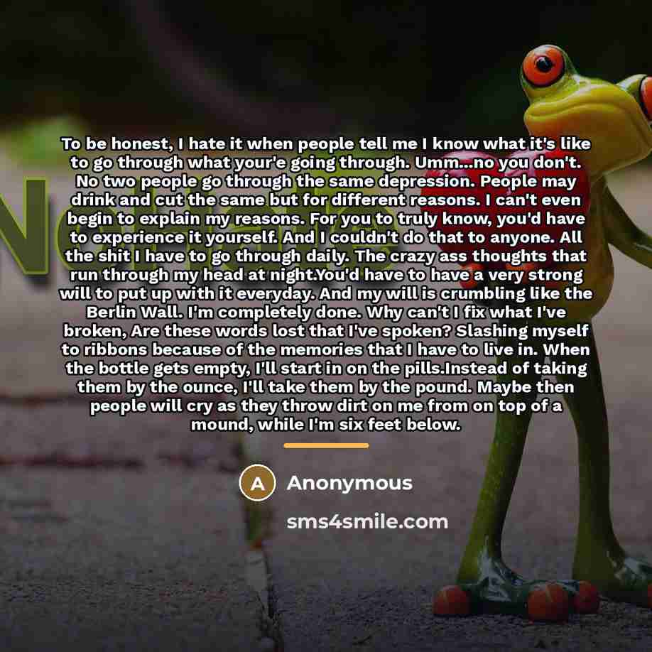 “To be honest, I hate it when people tell me…” quote by Anonymous