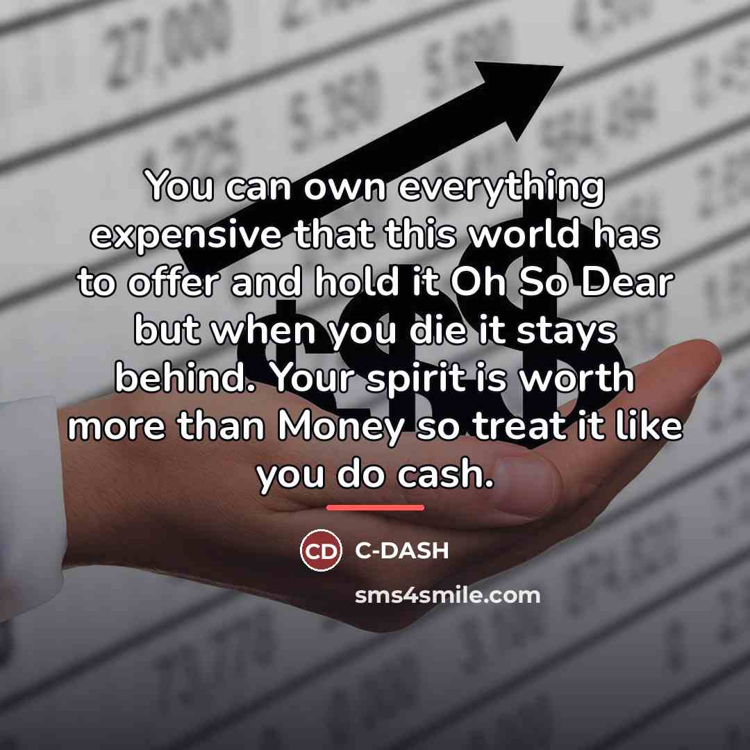 “You can own everything expensive that this world has to…” quote by C-DASH
