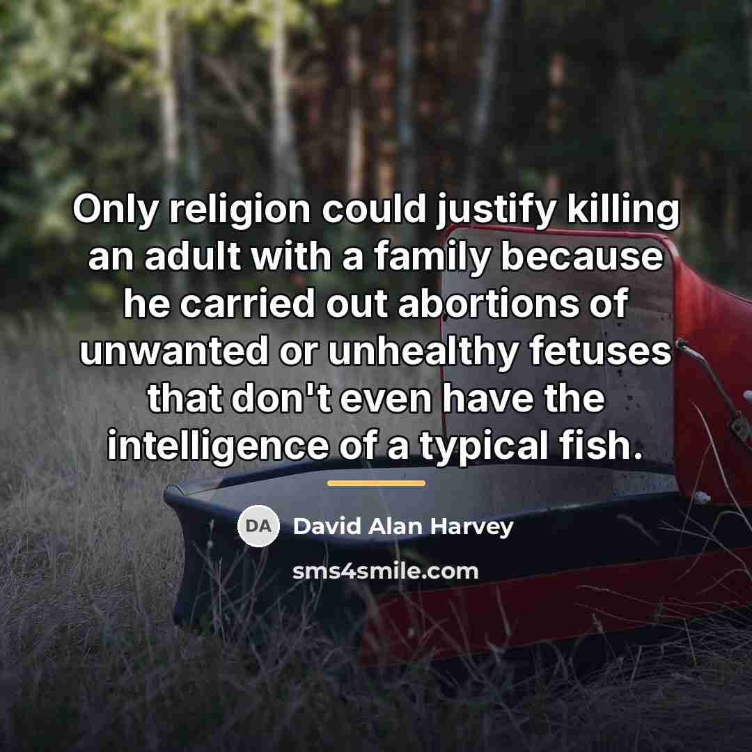 “Only religion could justify killing an adult with a family…” quote by David Alan Harvey