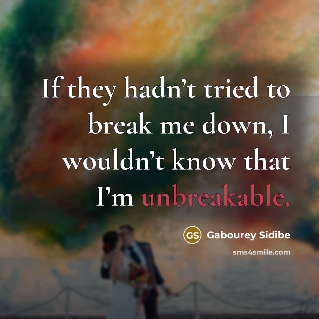 “If they hadn’t tried to break me down, I wouldn’t…” quote by Gabourey Sidibe