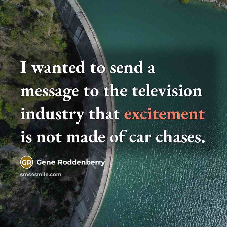 “I wanted to send a message to the television industry…” quote by Gene Roddenberry