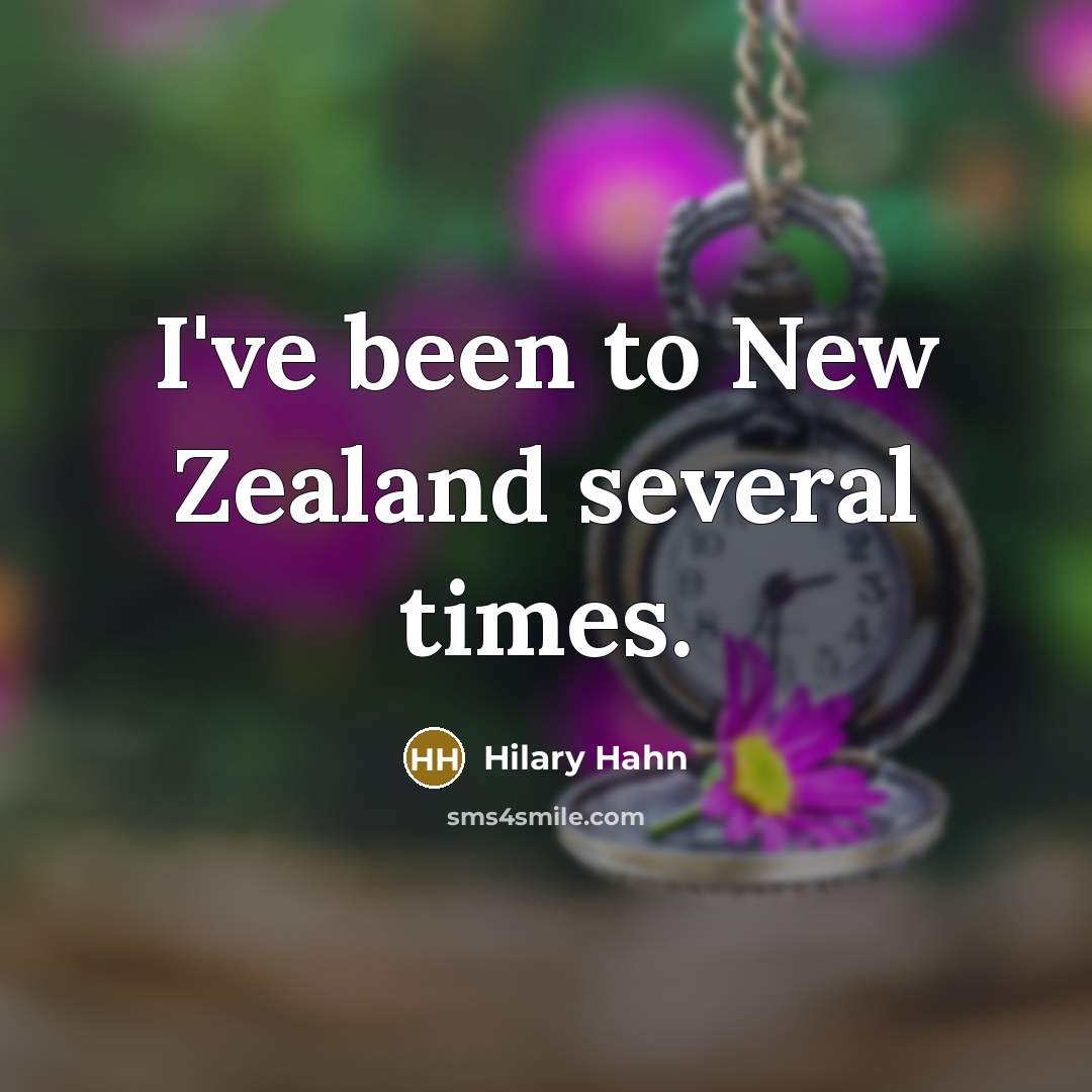 “I've been to New Zealand several times.…” quote by Hilary Hahn
