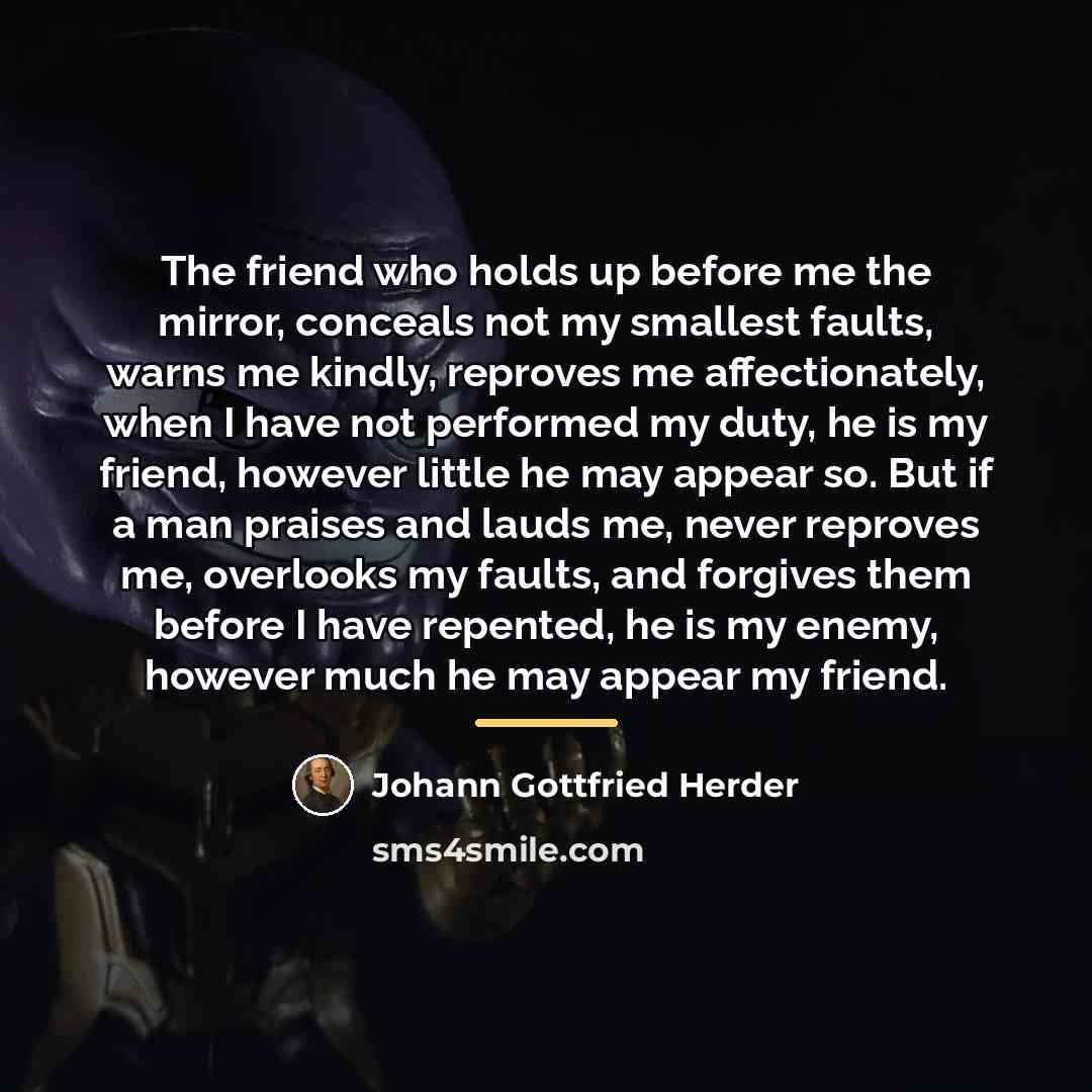 “The friend who holds up before me the mirror, conceals…” quote by Johann Gottfried Herder