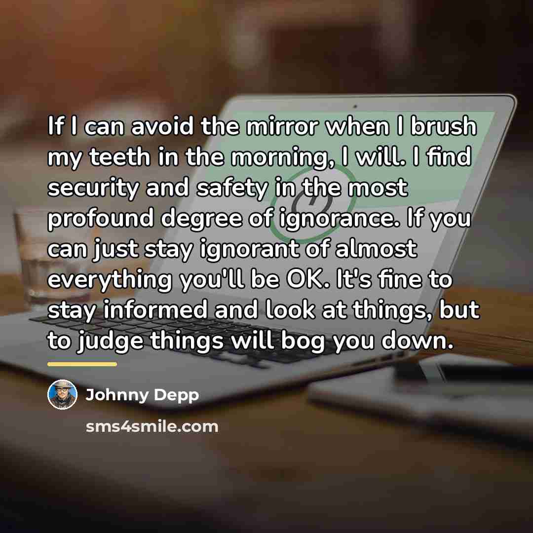 “If I can avoid the mirror when I brush my…” quote by Johnny Depp