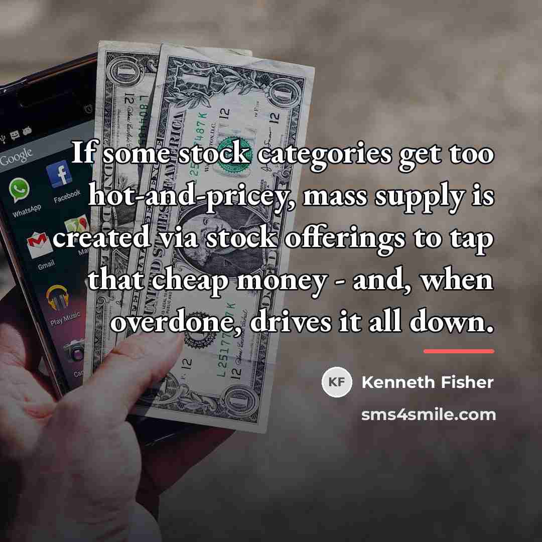 “If some stock categories get too hot-and-pricey, mass supply is…” quote by Kenneth Fisher