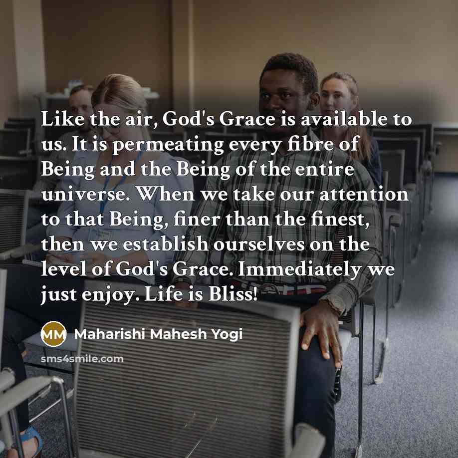 “Like the air, God's Grace is available to us. It…” quote by Maharishi Mahesh Yogi
