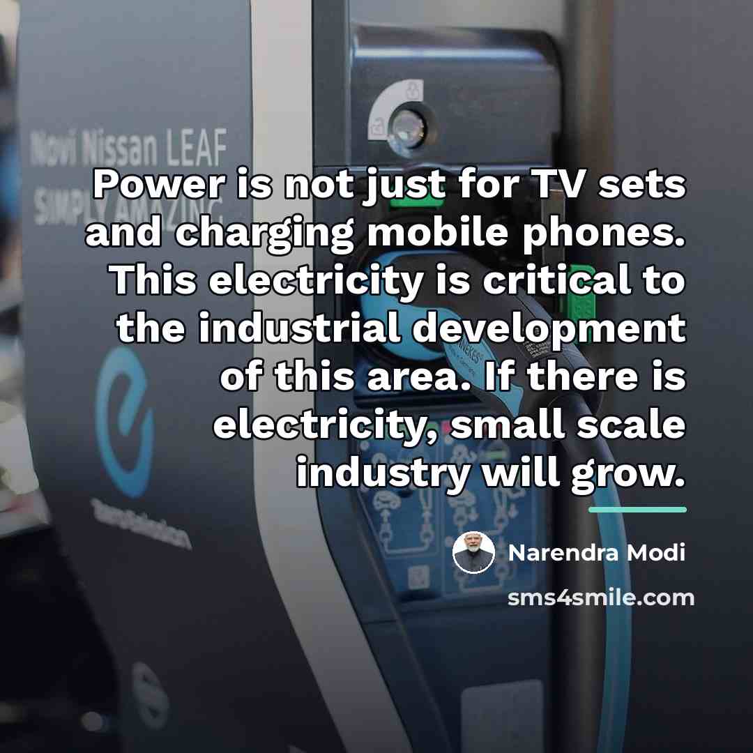 “Power is not just for TV sets and charging mobile…” quote by Narendra Modi