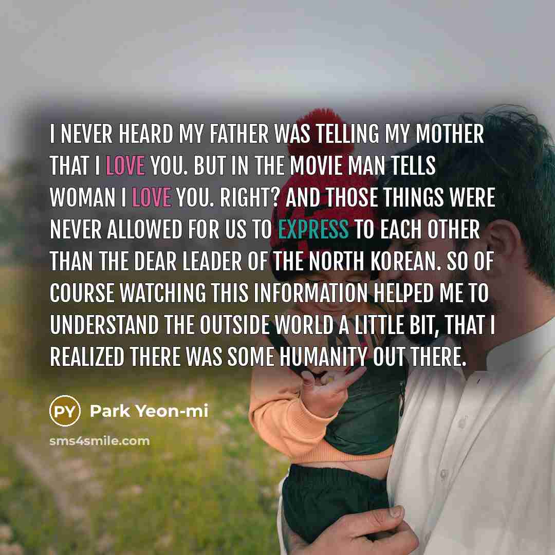 “I never heard my father was telling my mother that…” quote by Park Yeon-mi