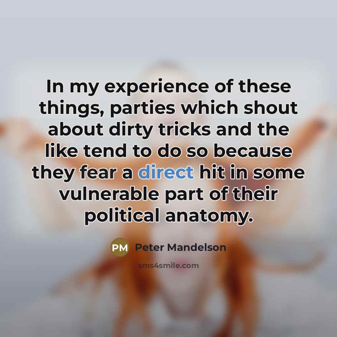 “In my experience of these things, parties which shout about…” quote by Peter Mandelson