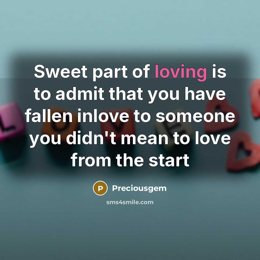 “Sweet part of loving is to admit that you have…” quote by Preciousgem
