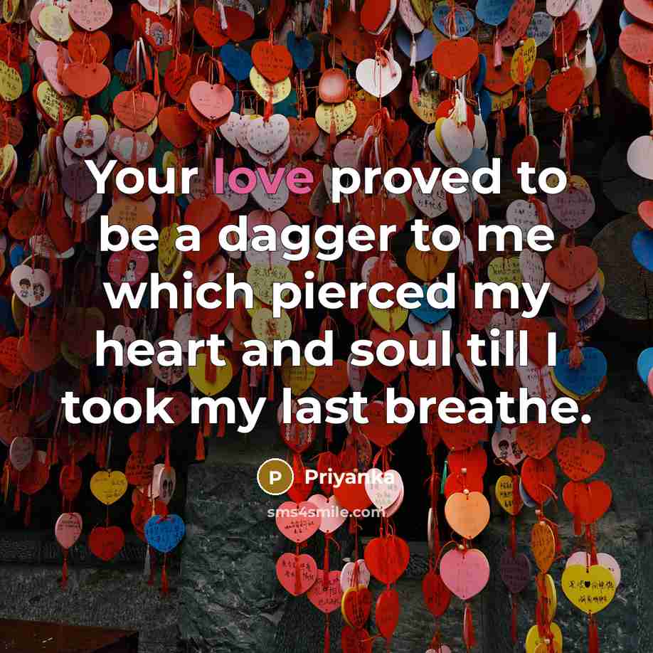 “Your love proved to be a dagger to me which…” quote by PRIYANKA