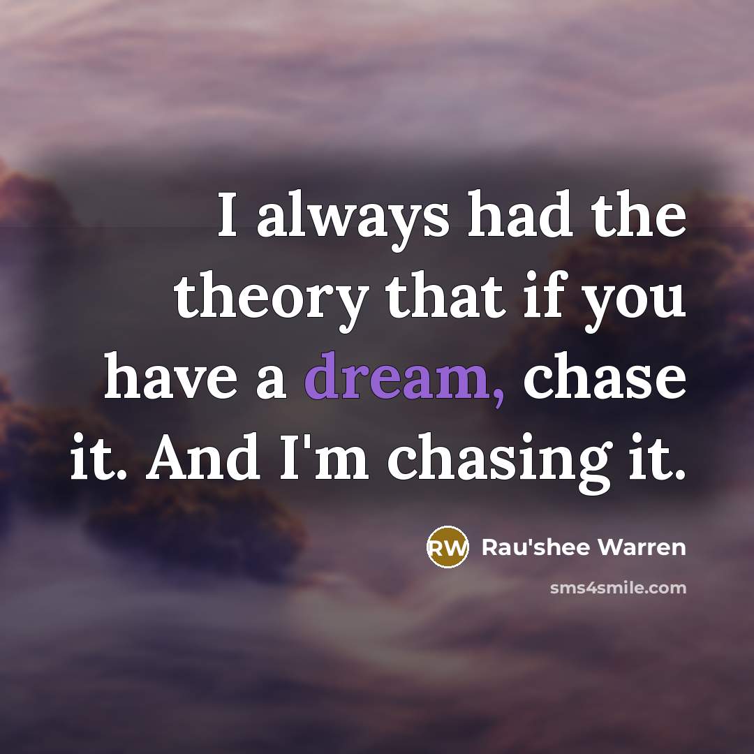 “I always had the theory that if you have a…” quote by Rau'shee Warren