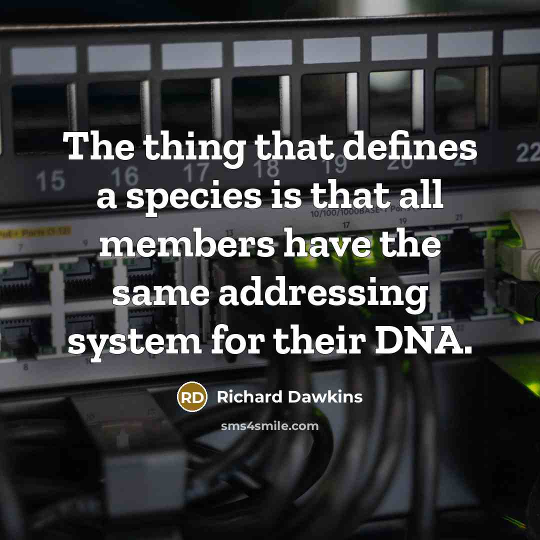 “The thing that defines a species is that all members…” quote by Richard Dawkins