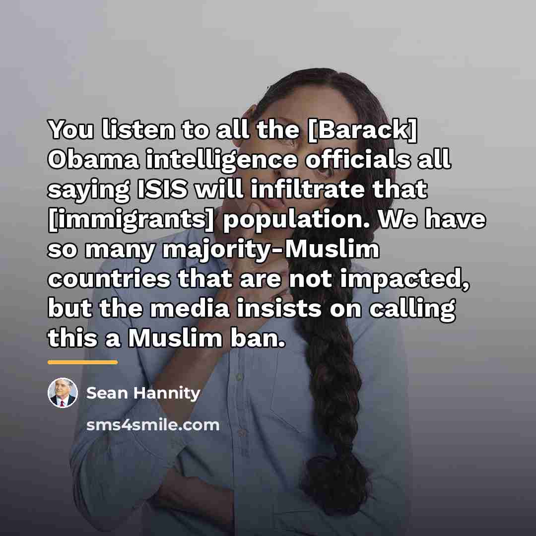 “You listen to all the [Barack] Obama intelligence officials all…” quote by Sean Hannity