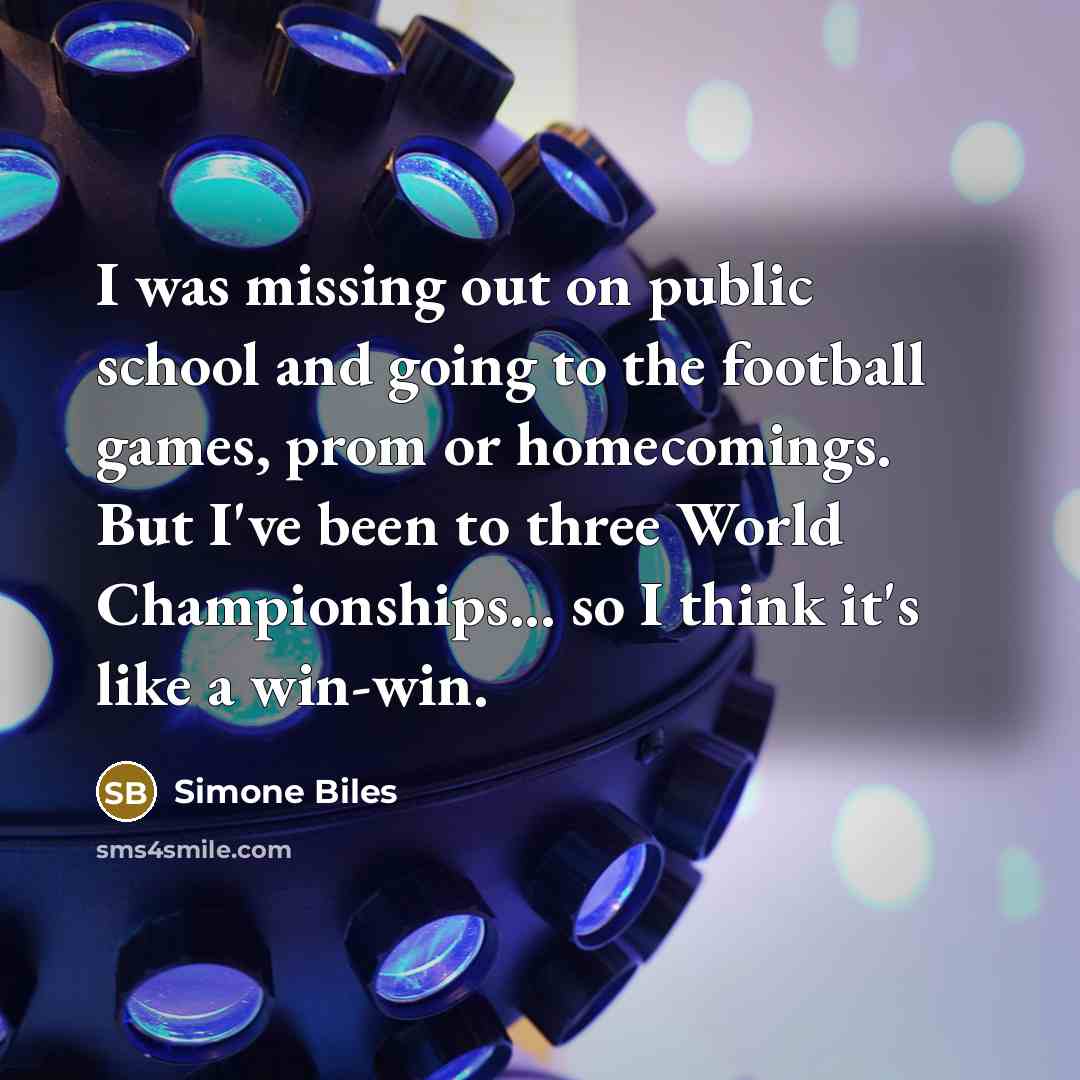 “I was missing out on public school and going to…” quote by Simone Biles