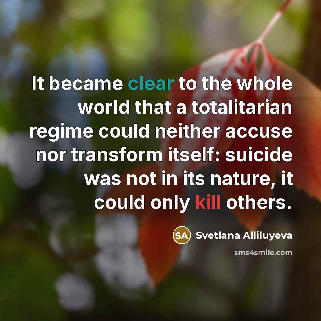“It became clear to the whole world that a totalitarian…” quote by Svetlana Alliluyeva