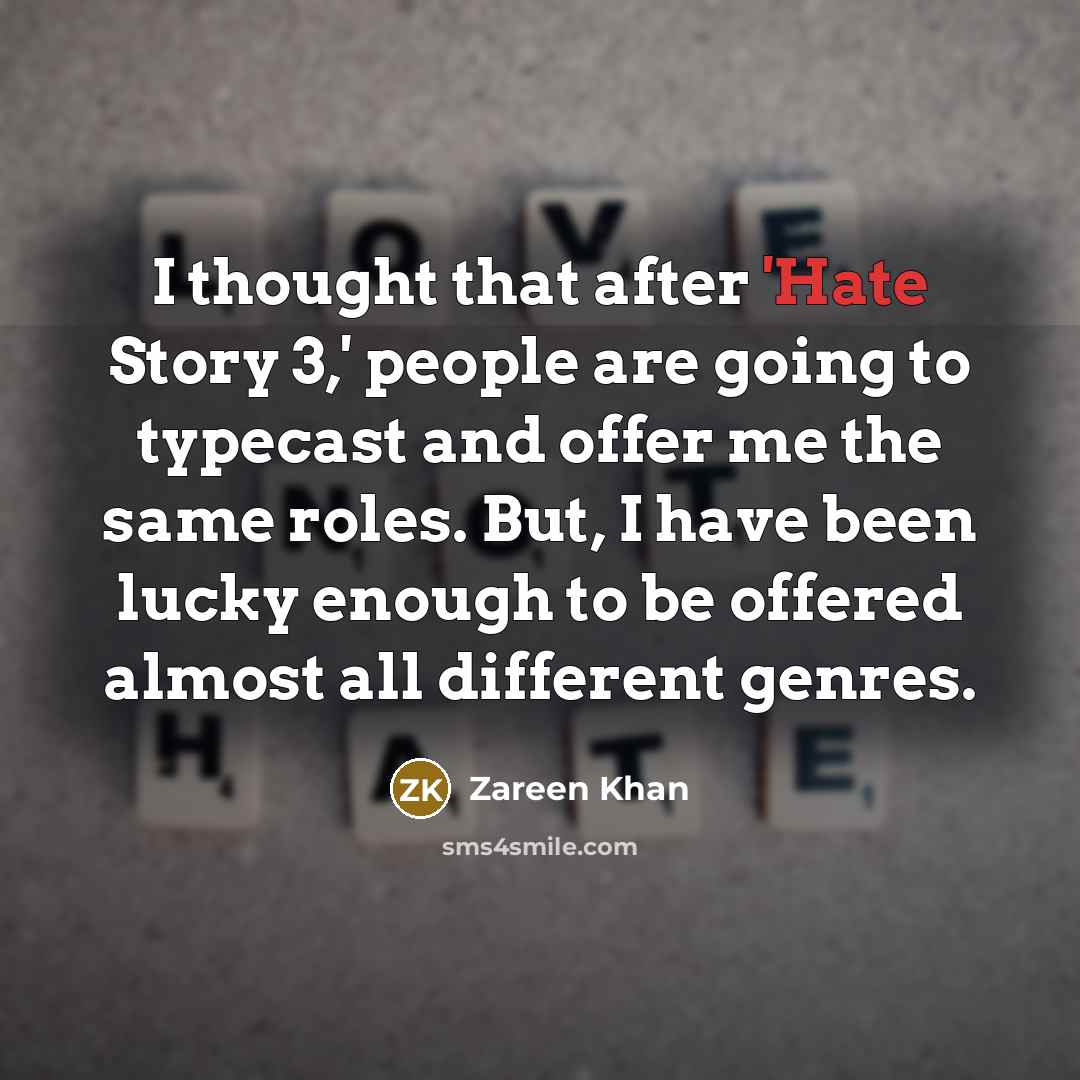 “I thought that after 'Hate Story 3,' people are going…” quote by Zareen Khan