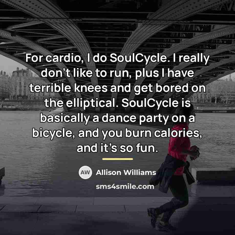 “For cardio, I do SoulCycle. I really don't like to…” quote by Allison Williams