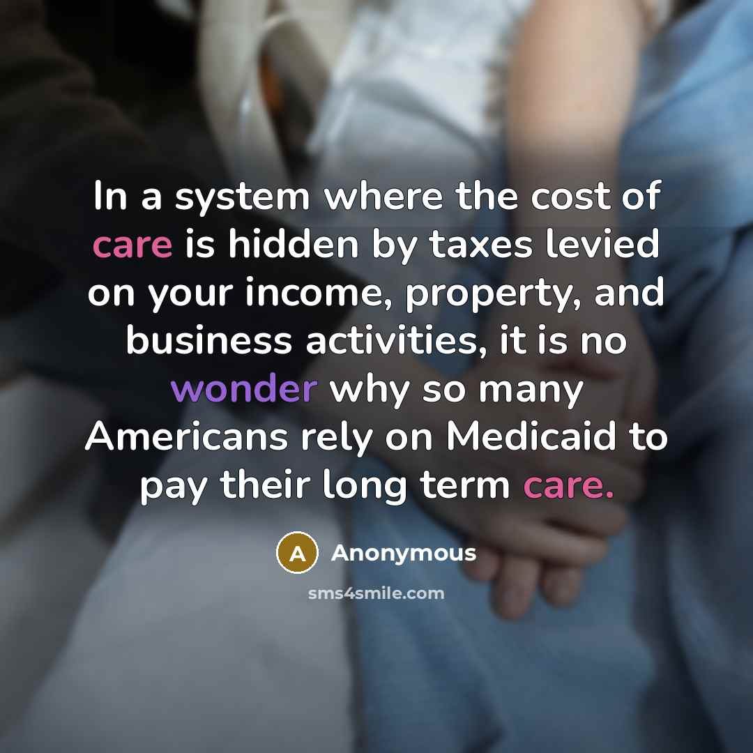 “In a system where the cost of care is hidden…” quote by Anonymous