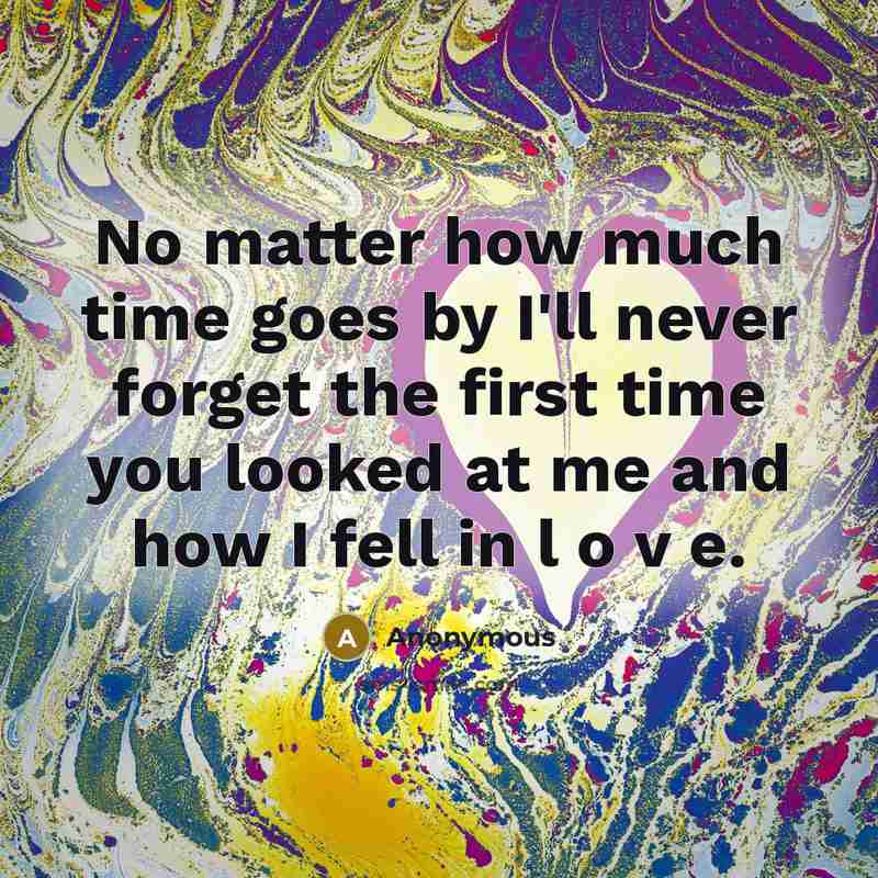 “No matter how much time goes by I'll never forget…” quote by Anonymous