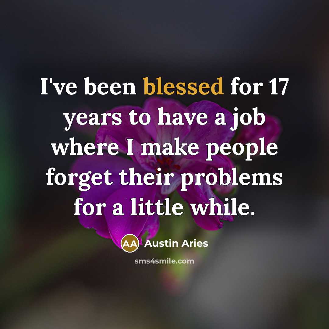 “I've been blessed for 17 years to have a job…” quote by Austin Aries