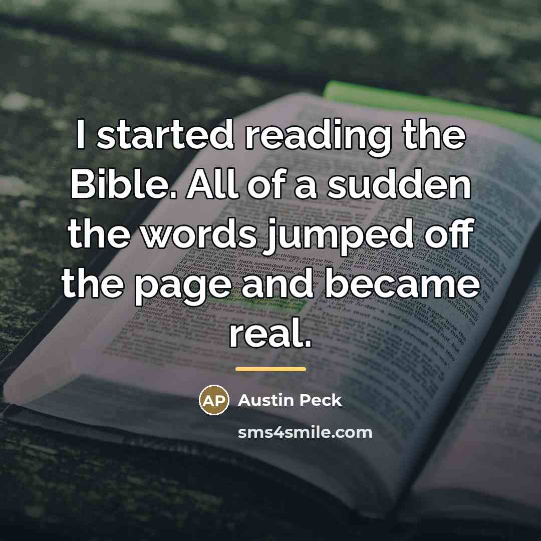 “I started reading the Bible. All of a sudden the…” quote by Austin Peck