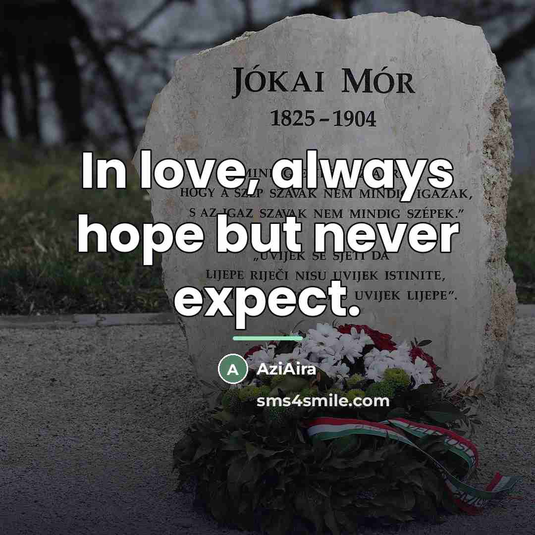 “In love, always hope but never expect.…” quote by AziAira