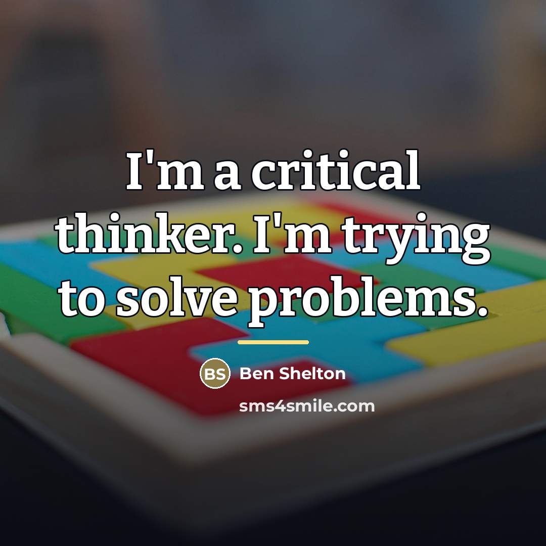 “I'm a critical thinker. I'm trying to solve problems.…” quote by Ben Shelton