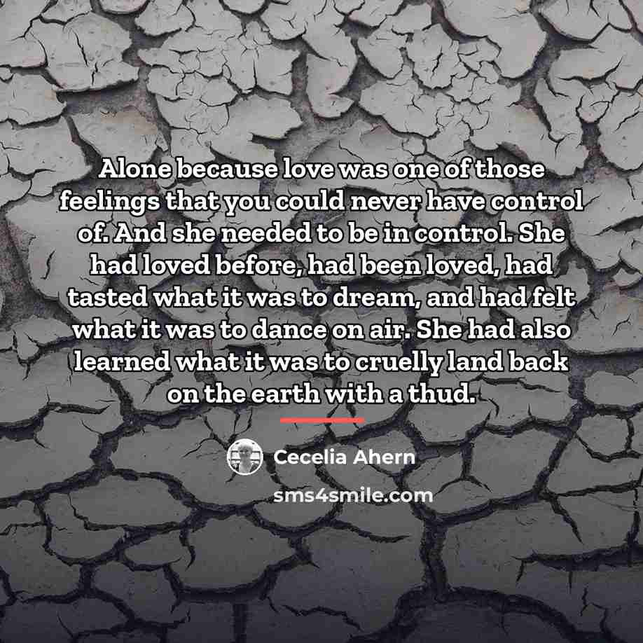 “Alone because love was one of those feelings that you…” quote by Cecelia Ahern