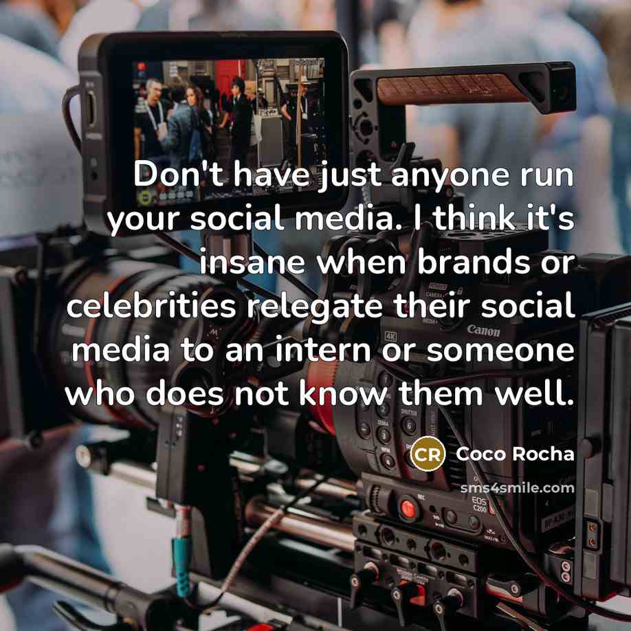 “Don't have just anyone run your social media. I think…” quote by Coco Rocha