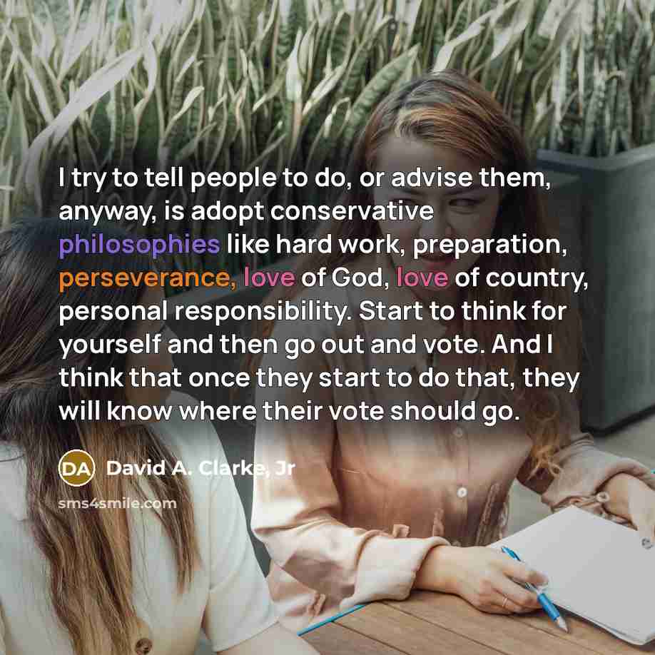 “I try to tell people to do, or advise them,…” quote by David A. Clarke, Jr
