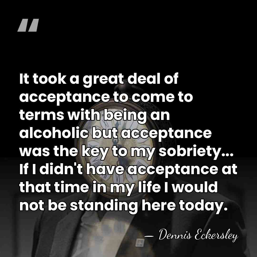 It took a great deal of acceptance to come to terms with&hellip; - Dennis Eckersley